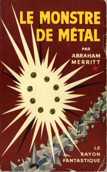 HACHETTE/GALLIMARD Rayon Fantastique n° 50 - Abraham MERRITT - Le Monstre de métal