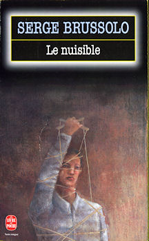 LIVRE DE POCHE n° 14345 - Serge BRUSSOLO - Le Nuisible