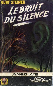 FLEUVE NOIR Angoisse n° 13 - Kurt STEINER - Le Bruit du silence