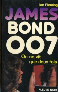 FLEUVE NOIR James Bond 007 n° 11 - Ian FLEMING - On ne vit que deux fois