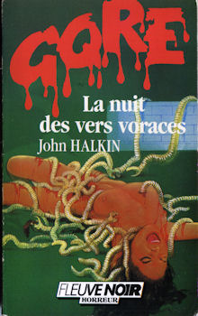 FLEUVE NOIR Gore n° 22 - John HALKIN - La Nuit des vers voraces