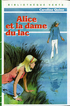 HACHETTE Bibliothèque Verte - Alice - Caroline QUINE - Alice et la dame du lac