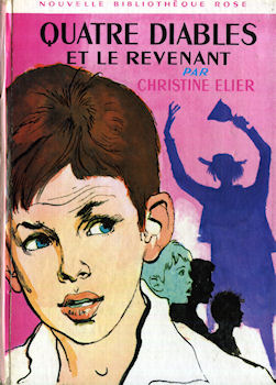Hachette Bibliothèque Rose - Christine ÉLIER - Quatre diables et le revenant
