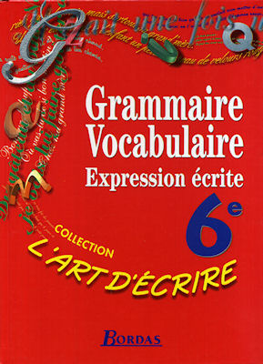 Livres scolaires - Français - COLMEZ/ASTRE/DEFRADAS - Grammaire vocabulaire expression écrite - Manuel 6ème