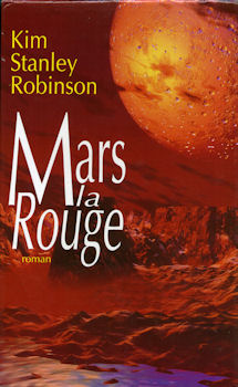 FRANCE LOISIRS - Kim Stanley ROBINSON - Mars la rouge - Trilogie martienne - 1
