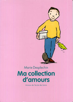 L'École des Loisirs - Marie DESPLECHIN - Ma collection d'amours