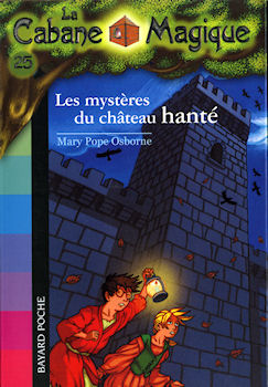 BAYARD Poche n° 25 - Mary Pope OSBORNE - La cabane magique - 25 - Les Mystères du château hanté