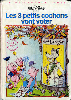 Hachette Bibliothèque Rose - DISNEY (STUDIO) - Les Trois petits cochons vont voter