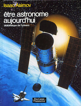 Weltraum, Astronomie, Zukunftsforschung - Isaac ASIMOV - Être astronaute aujourd'hui