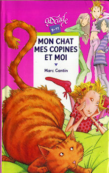 Rageot - Marc CANTIN - Mon chat, mes copines et moi