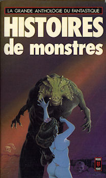 POCKET La Grande Anthologie du Fantastique n° 1462 - ANTHOLOGIE - Histoires de monstres