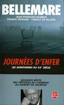 Livre de Poche n° 14883 - Pierre BELLEMARE - Journées d'enfer - Les Aventuriers du XXe siècle