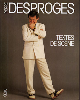 Seuil - Pierre DESPROGES - Pierre Desproges - Textes de scène