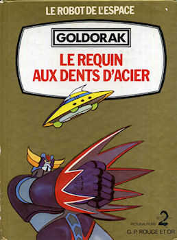 G.P. Rouge et Or Goldorak -  - Goldorak le robot de l'espace - Le Requin aux dents d'acier