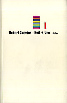 L'École des Loisirs - Robert CORMIER - Huit + Une