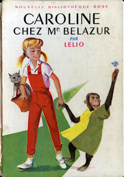 Hachette Bibliothèque Rose - LÉLIO - Caroline chez Monsieur Bellazur