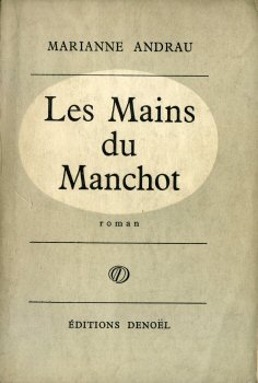 DENOËL Hors Collection - Marianne ANDRAU - Les Mains du manchot