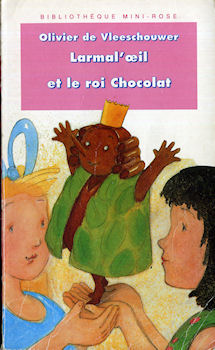 Hachette Bibliothèque Rose - Olivier de VLEESCHOUWER - Larmal'œil et le roi Chocolat