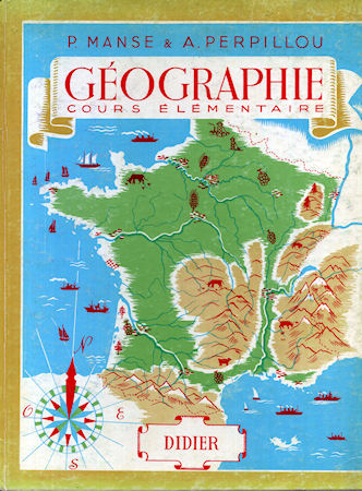 Livres scolaires - Histoire-Géographie - P. MANSE & A. PERPILLOU - Géographie - Cours élémentaire (Didier)