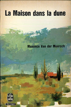 Livre de Poche n° 913 - Maxence VAN DER MEERSCH - La Maison dans la dune