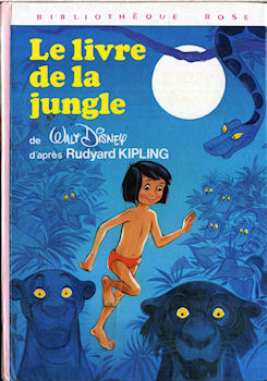 Hachette Bibliothèque Rose - Walt DISNEY (d'après Rudyard KIPLING) - Le Livre de la Jungle