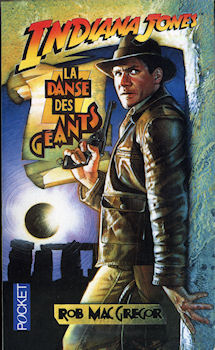 POCKET/PRESSES POCKET Hors collection n° 4072 - Rob MacGREGOR - Indiana Jones - La danse des géants