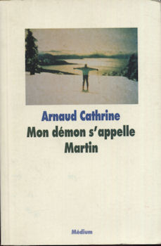 L'École des Loisirs - Arnaud CATHRINE - Mon démon s'appelle Martin