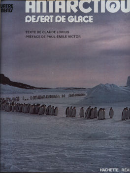 Geographie, Reisen - Welt - Claude LORIUS - Antarctique - Désert de glace