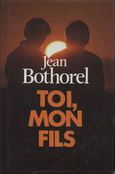 France Loisirs - Jean BOTHOREL - Toi, mon fils