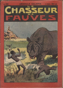 Albin Michel - Arnould GALOPIN - Le Chasseur de fauves - fascicule n° 36 - Les Tueurs de rhinocéros