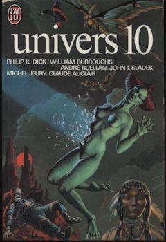 J'AI LU Science-fiction - Univers n° 10 - ANTHOLOGIE - Univers 10 - J'ai lu n° 769 - Dick/Burroughs/Ruellan/Sladek/Jeury/Auclair