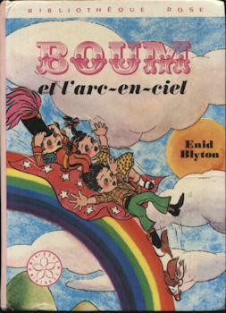 Hachette Bibliothèque Rose - Enid BLYTON - Boum et l'arc-en-ciel