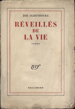 Gallimard nrf - Zoé OLDENBOURG - Réveillés de la vie