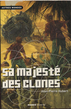 MANGO Autres Mondes n° 12 - Jean-Pierre HUBERT - Sa majesté des clones