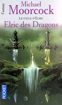 POCKET Science-Fiction/Fantasy n° 5276 - Michael MOORCOCK - Elric - 1 - Elric des Dragons