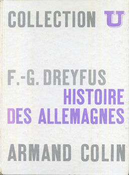 Geschichte - François-Georges DREYFUS - Histoire des Allemagnes