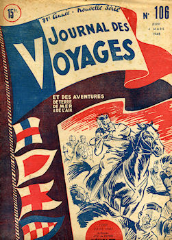 JOURNAL DES VOYAGES ET AVENTURES n° 106 - Max -André DAZERGUES - Les Briseurs de montagnes (Dazergues) - in Journal des Voyages et des aventures de terre, de mer et de l'air n° 106 (4 mars 1948)