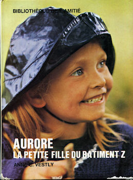 L'Amitié/GT Rageot - Anne C. VESTLY - Aurore, la petite fille du bâtiment Z