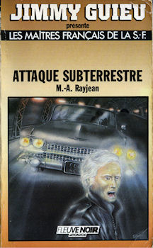 FLEUVE NOIR Les Maîtres français de la Science-Fiction n° 7 - Max-André RAYJEAN - Attaque sub-terrestre