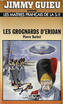 FLEUVE NOIR Les Maîtres français de la Science-Fiction n° 8 - Pierre BARBET - Les Grognards d'Eridan