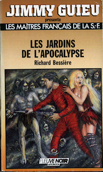 FLEUVE NOIR Les Maîtres français de la Science-Fiction n° 10 - RICHARD-BESSIÈRE - Les Jardins de l'apocalypse