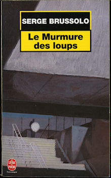 LIVRE DE POCHE n° 17034 - Serge BRUSSOLO - Le Murmure des loups