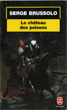 LIVRE DE POCHE n° 17055 - Serge BRUSSOLO - Le Château des poisons