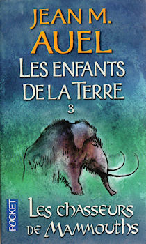 POCKET/PRESSES POCKET Hors collection n° 3267 - Jean M. AUEL - Les Enfants de la Terre - 3 - Les Chasseurs de mammouths