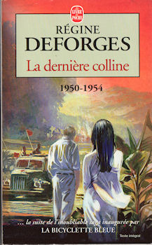 Livre de Poche n° 14624 - Régine DEFORGES - La Bicyclette bleue - 6 - La Dernière colline - 1950-1954