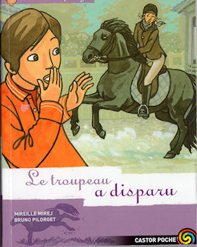 Flammarion Castor Poche - Mireille MIREJ - Le Troupeau a disparu - Clara et les poneys - 15