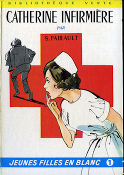 Hachette Bibliothèque Verte - Suzanne PAIRAULT - Jeunes filles en blanc - 1 - Catherine infirmière