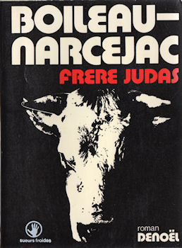 DENOËL Sueurs Froides - BOILEAU-NARCEJAC - Frère Judas