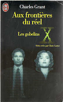J'AI LU Cinéma/TV n° 4099 - Charles L. GRANT - Les Gobelins - The X-Files - Les romans originaux - 1