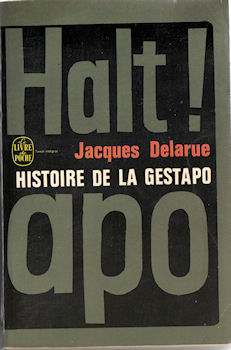 Geschichte - Jacques DELARUE - Histoire de la Gestapo